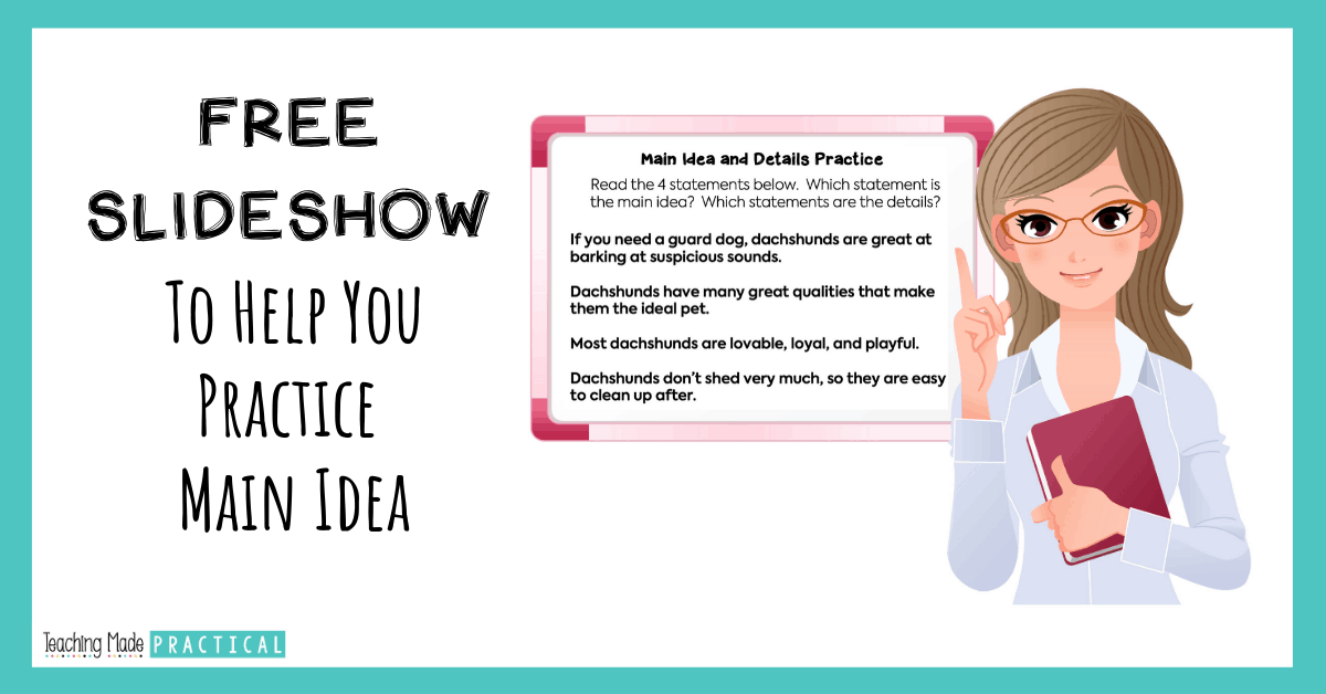 Free slideshow to help you teach main idea skills to your upper elementary students (3rd, 4th, 5th grade).  Help your students practice distinguishing between main idea and details in shorter texts before moving on to longer texts.