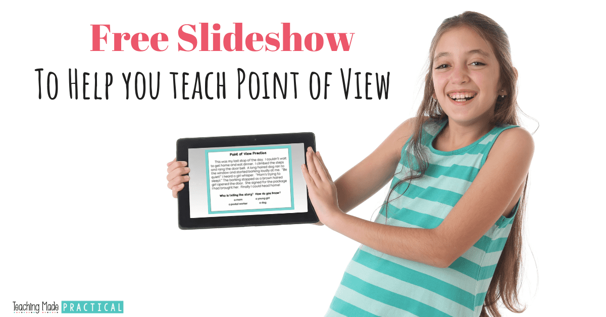 Free slideshow to help you teach point of view skills to your upper elementary students (3rd, 4th, 5th grade).  Includes practice with both nonfiction and fiction texts. 