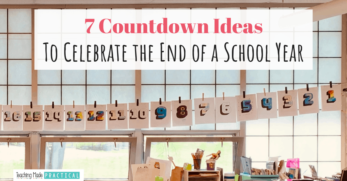 End of School Year Countdown Ideas Balloon Pop and More Teaching