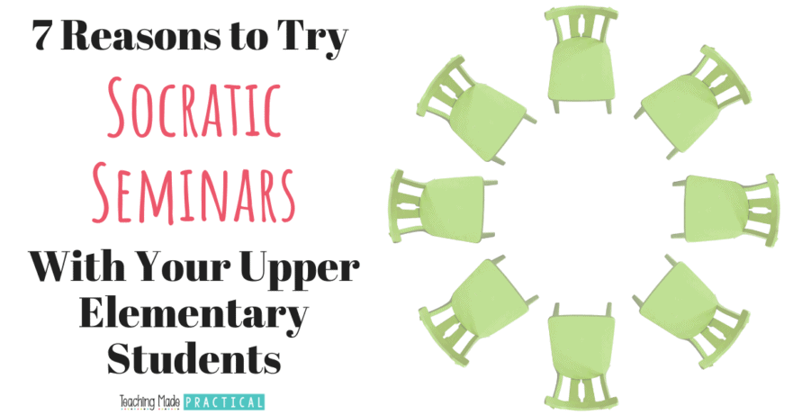 7 Reasons to Try Socratic Seminars with your Upper Elementary Students
