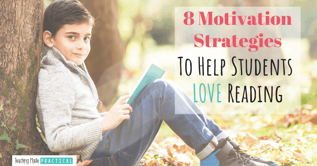 Strategies to try with your 3rd, 4th, and 5th grade students to help them learn to love reading