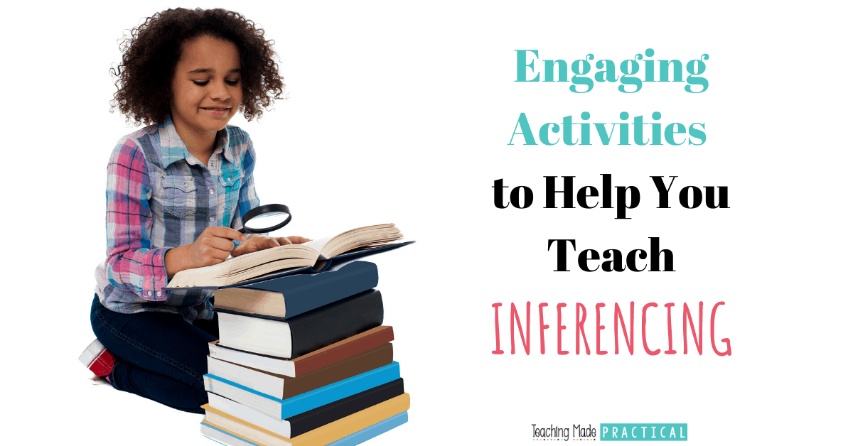 Engaging activities to make teaching inferencing to 3rd, 4th, and 5th grade students easier