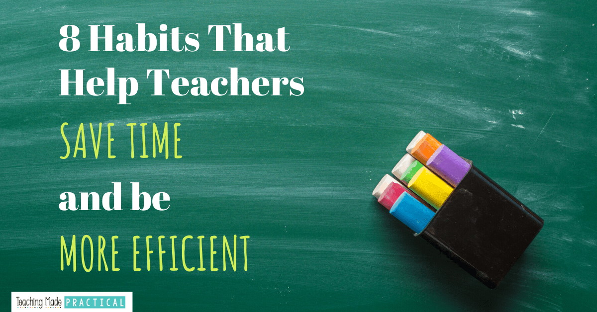 Being intentional about your habits as a teacher will help you be more effective and more efficient in your upper elementary classroom. 