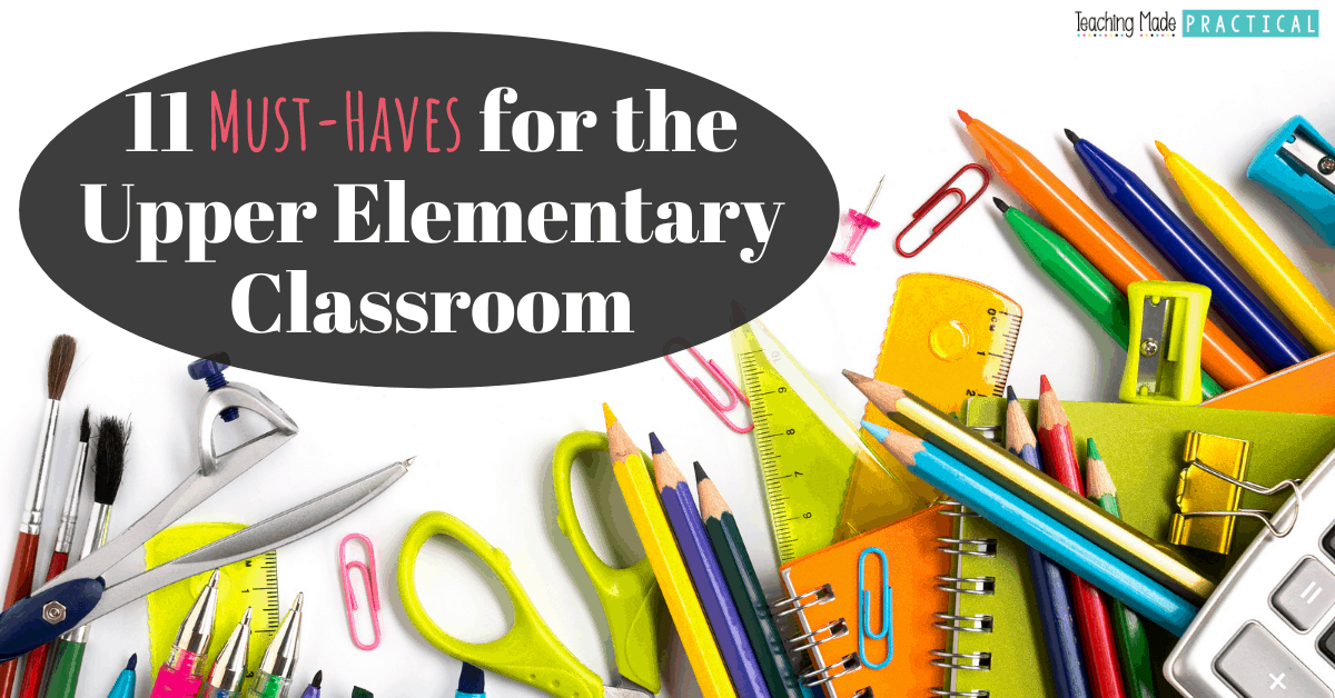 11 things every upper elementary teacher needs as they head back to school