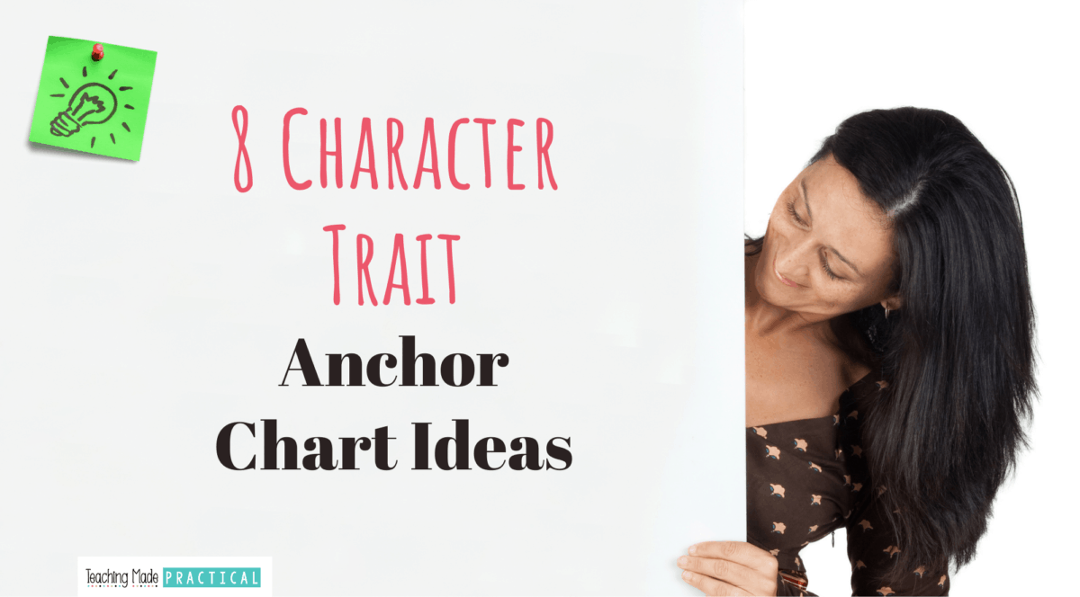 8 Character Trait Anchor Chart Ideas - Teaching Made Practical