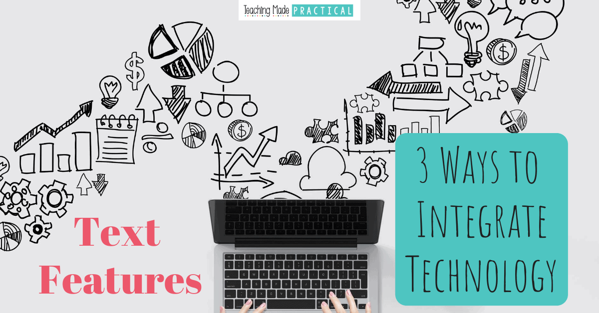 easy ways to integrate technology into your text features lessons for upper elementary students