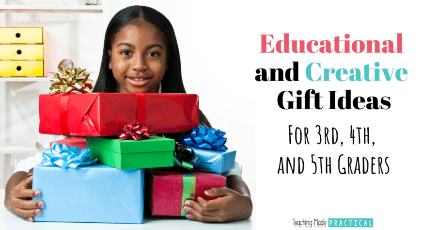Looking for gift ideas for your 3rd, 4th, or 5th grade child / grandchild? These ideas are educational and encourage creativity
