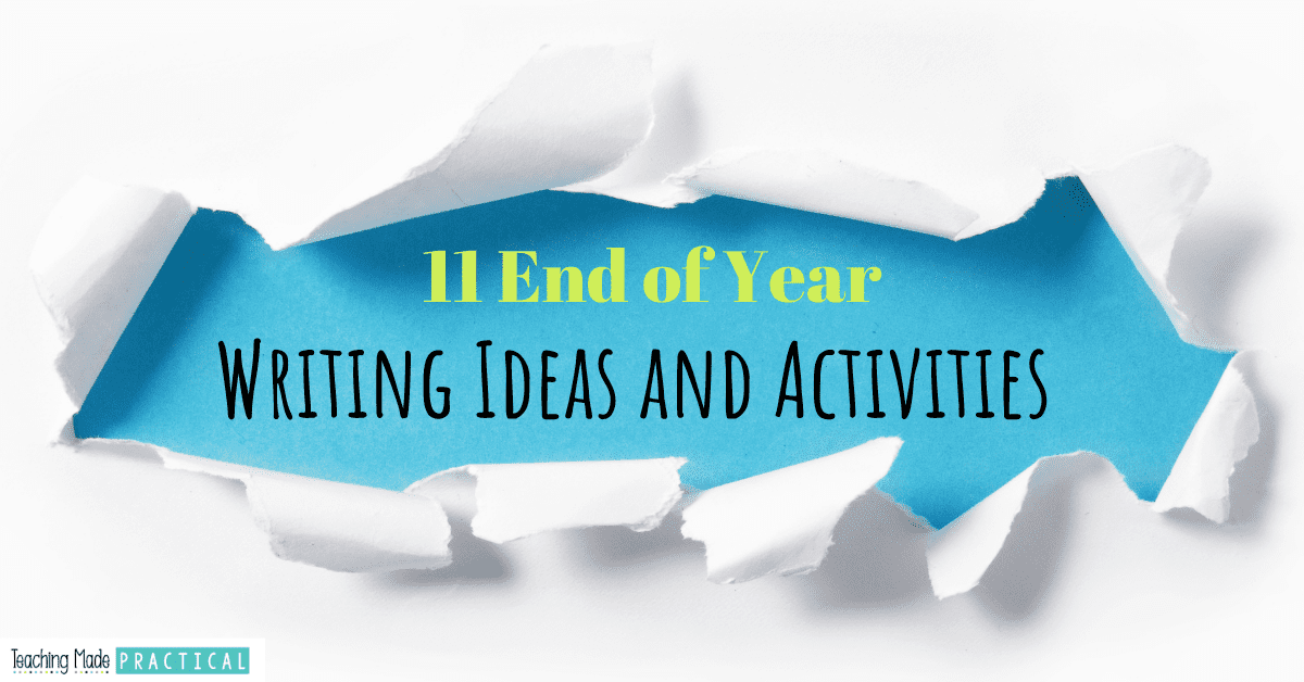 Simple and engaging end of year writing ideas for upper elementary students