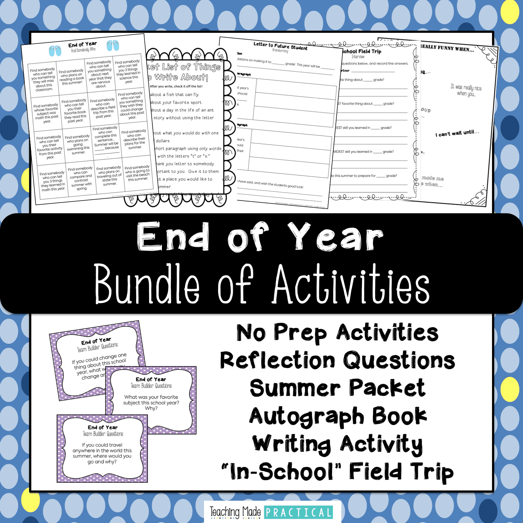 Everything you need for the end of the year - includes no prep activities, a scaffolded end of year letter to future students, a field trip to next year's classroom, and more. Great for 3rd grade or 4th grade students.