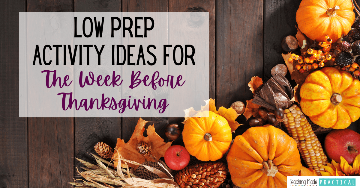 Low Prep Activity Ideas for the Week Before Thanksgiving in 3rd, 4th, and 5th Grade