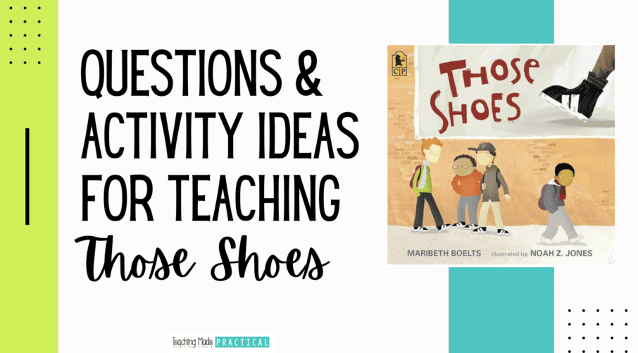 Questions and Activities for teaching the read aloud Those Shoes