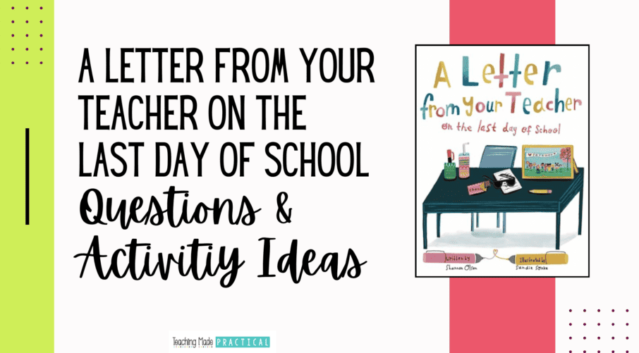 Questions and Activity Ideas for teaching the read aloud A Letter From Your Teacher on the Last Day of School