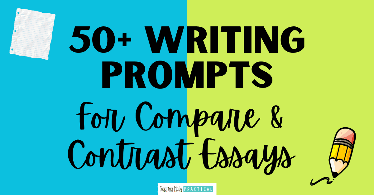 More than 50 writing prompts / essay topics for compare and contrast writing in 3rd, 4th, and 5th grade