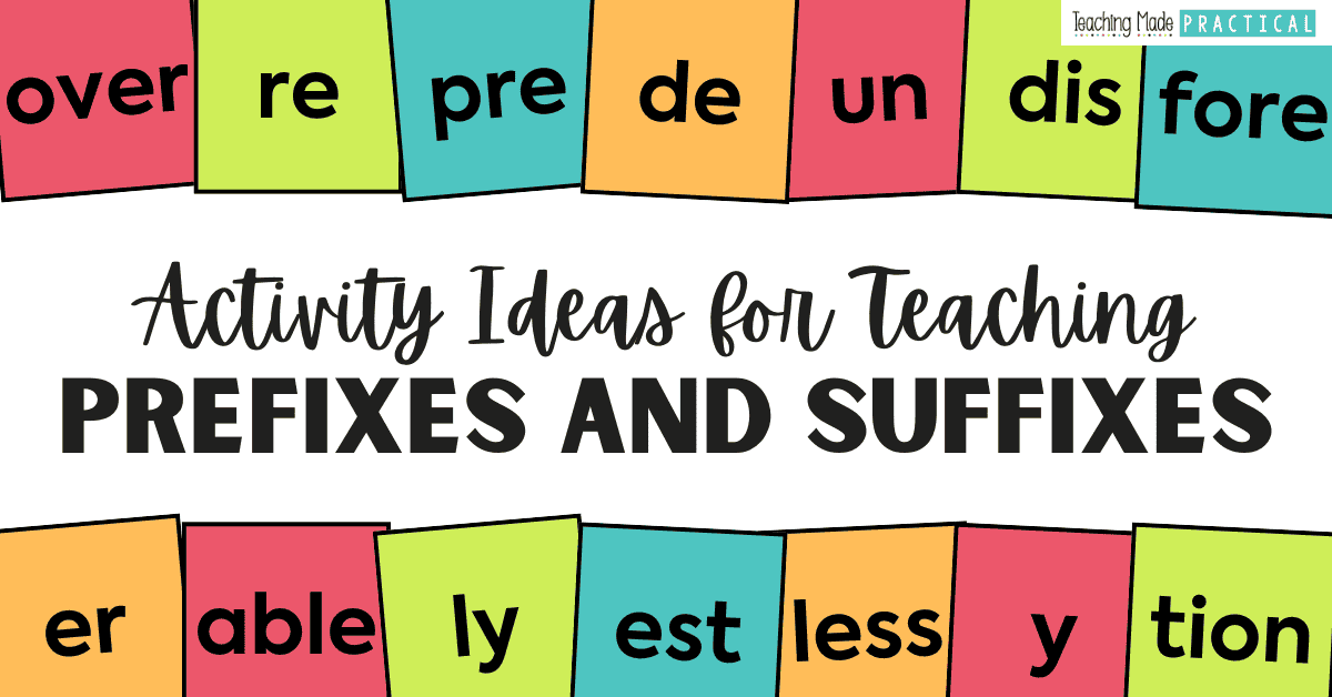 Activities for teaching prefixes and suffixes to 3rd, 4th, and 5th grade students