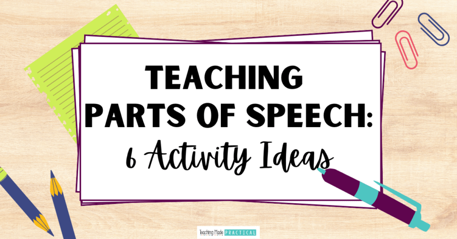 Teaching Parts of Speech Ideas for 3rd, 4th, and 5th Grade Classrooms